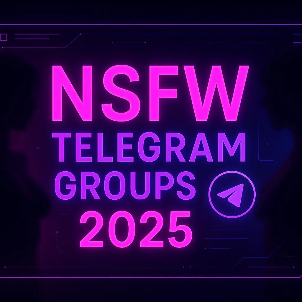 Best Telegram NSFW Groups 2026 – Updated List